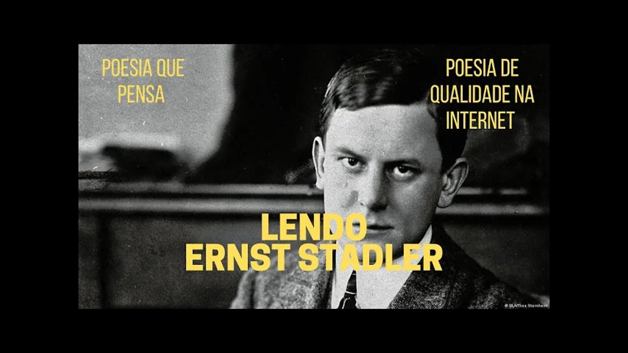 Poesia que Pensa − Lendo ERNST STADLER