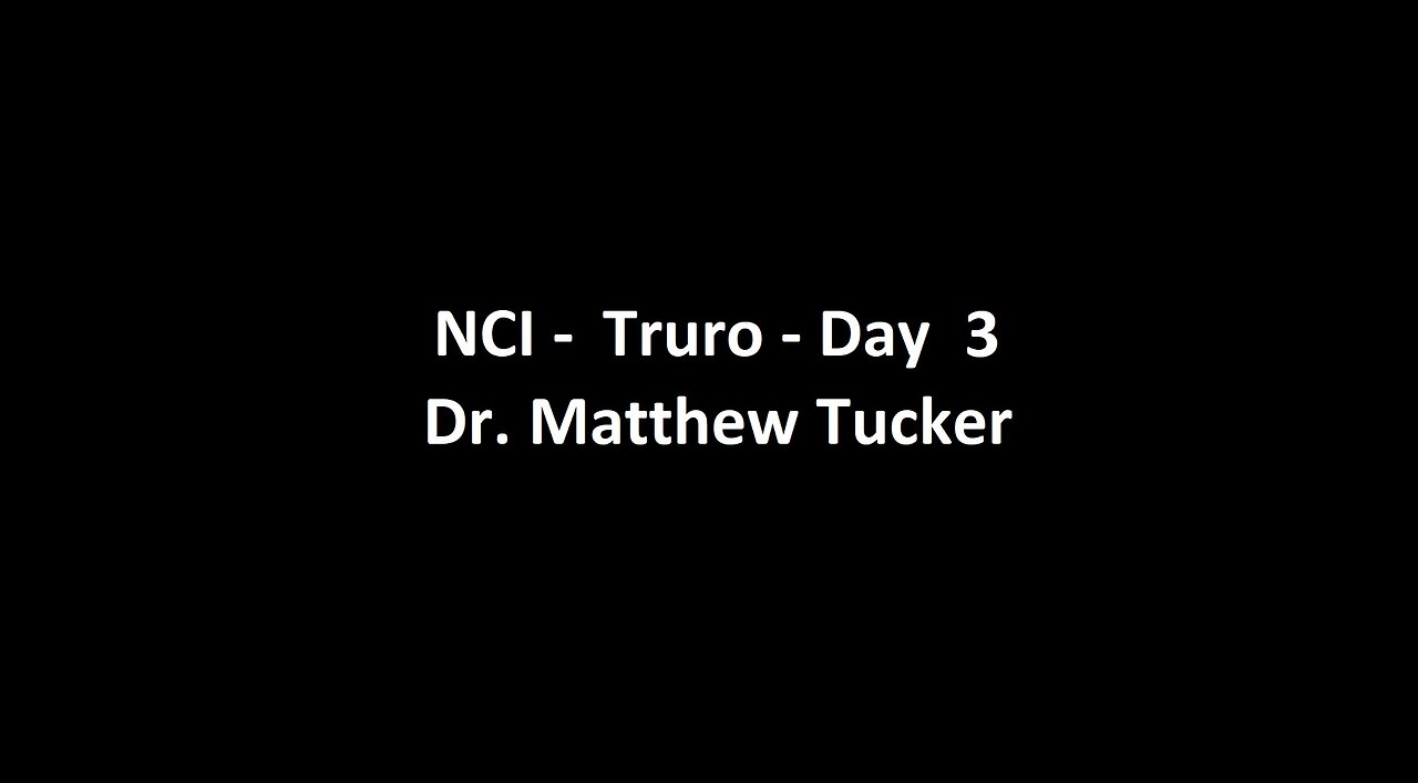 National Citizens Inquiry - Truro - Day 3 - Dr. Matthew Tucker Burke Testimony