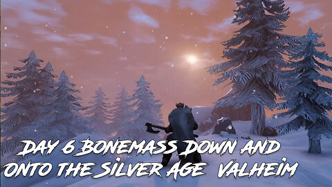 Day 6 Bonemass Down and Onto the Silver Age Road to mistlands Let's play Valheim