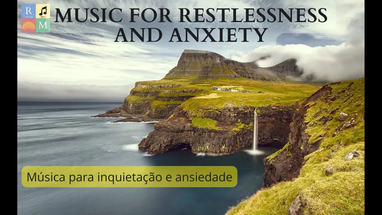 😞 Music for restlessness and anxiety | Música para inquietação e ansiedade