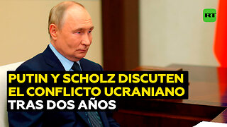 Putin y Scholz hablan sobre el conflicto ucraniano en su primera conversación en dos años