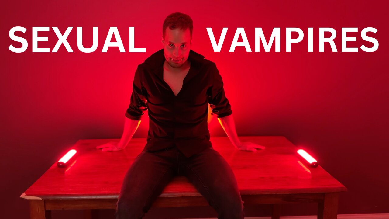 Why are Vampires so Sexual? |A lesson in mind control|