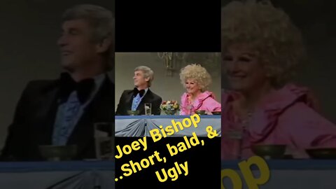 Joey Bishop - Short, Bald, and Ugly….!