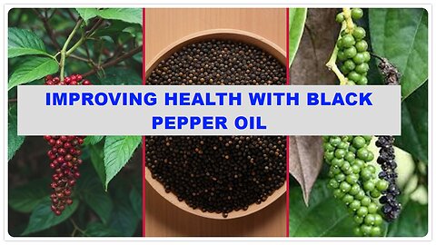 Improving Health with Black Pepper: Black Pepper: A Health Booster