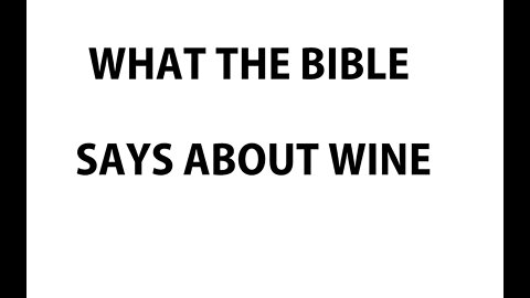 WHAT THE BIBLE SAYS ABOUT WINE