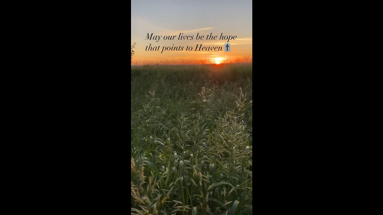 May our lives be the hope that points to Heaven🎚