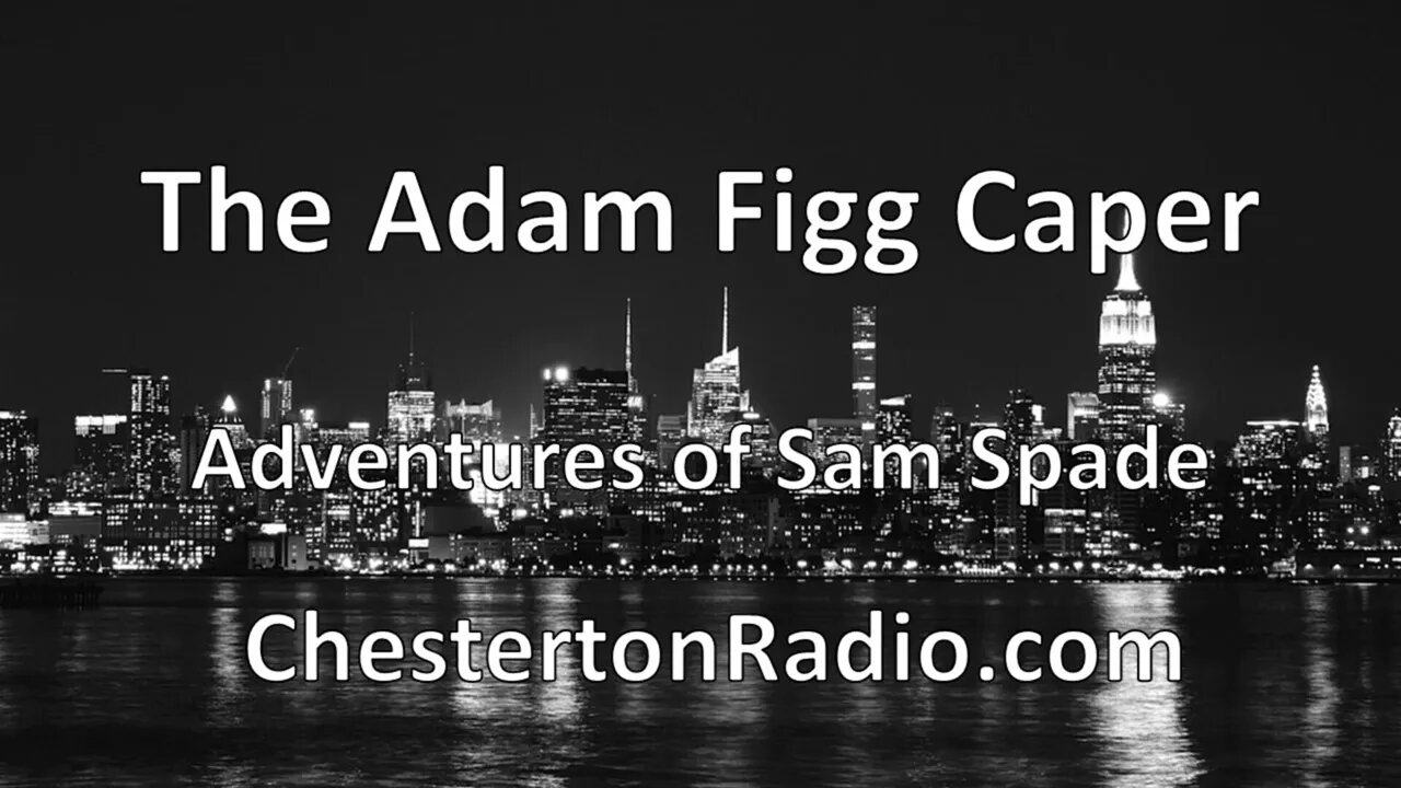 The Adam Figg Caper - Adventures of Sam Spade