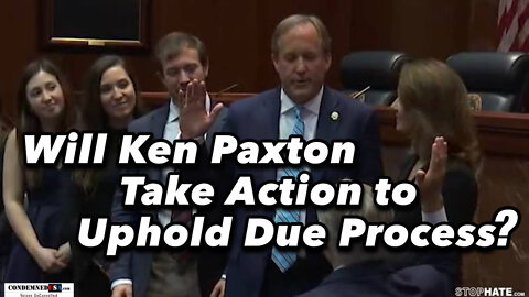 Will Ken Paxton Take Action to Uphold Due Process?