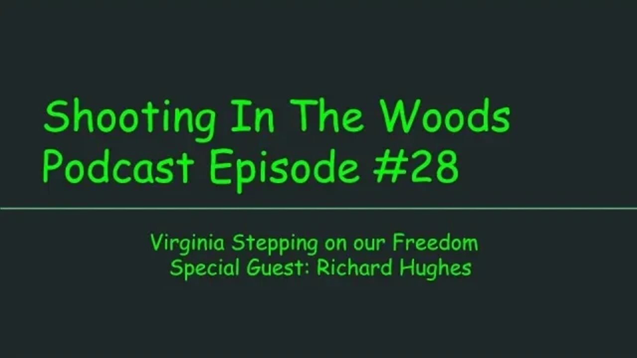 Virginia Stepping on Freedom/MA Update Shooting In The Woods Podcast Episode #28