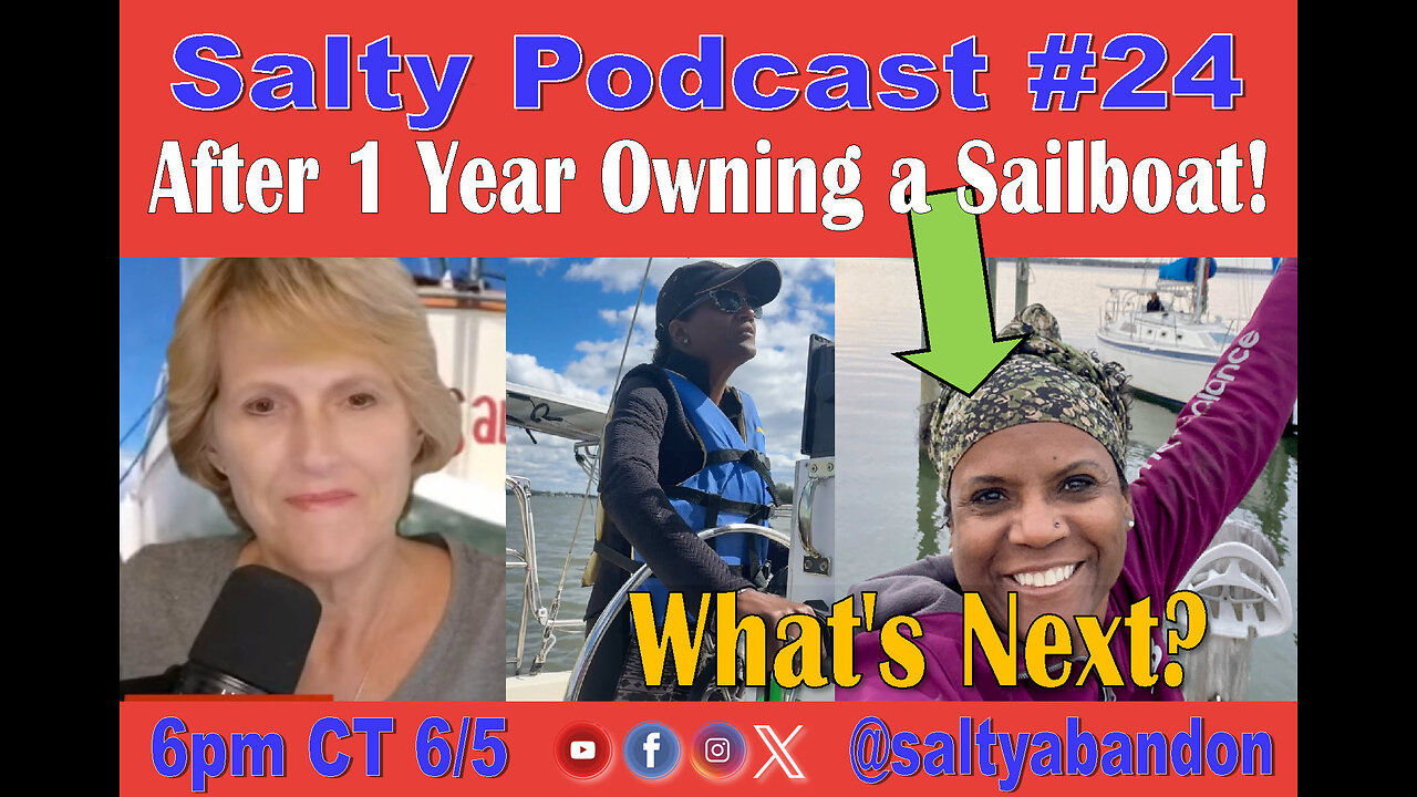 Salty Podcast #24 | ⛵ Sailing Dreams: One Year with a Sailboat! | First-Time Owner's Journey!