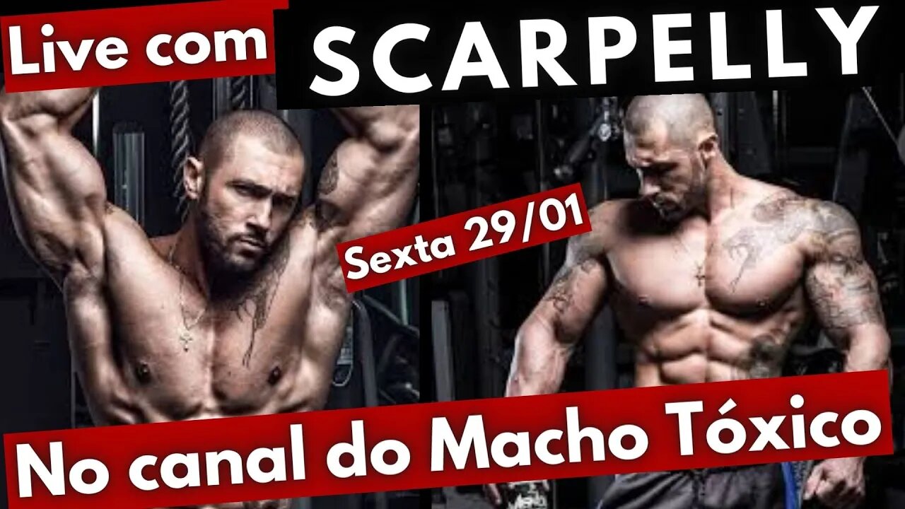 LIVE COM SCARPELLY SOBRE MUSCULAÇÃO, MOTIVAÇÃO E MASCULINISMO