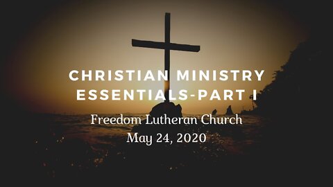 "Christian Ministry Essentials" - May 24, 2020