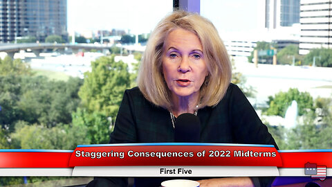 Staggering Consequences of 2022 Midterms | First Five 11.01.22