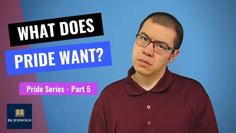 What Does Pride Want? - Pride Series: Part 5 of 7