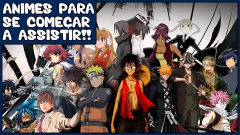 Os Melhores animes para Iniciantes!!