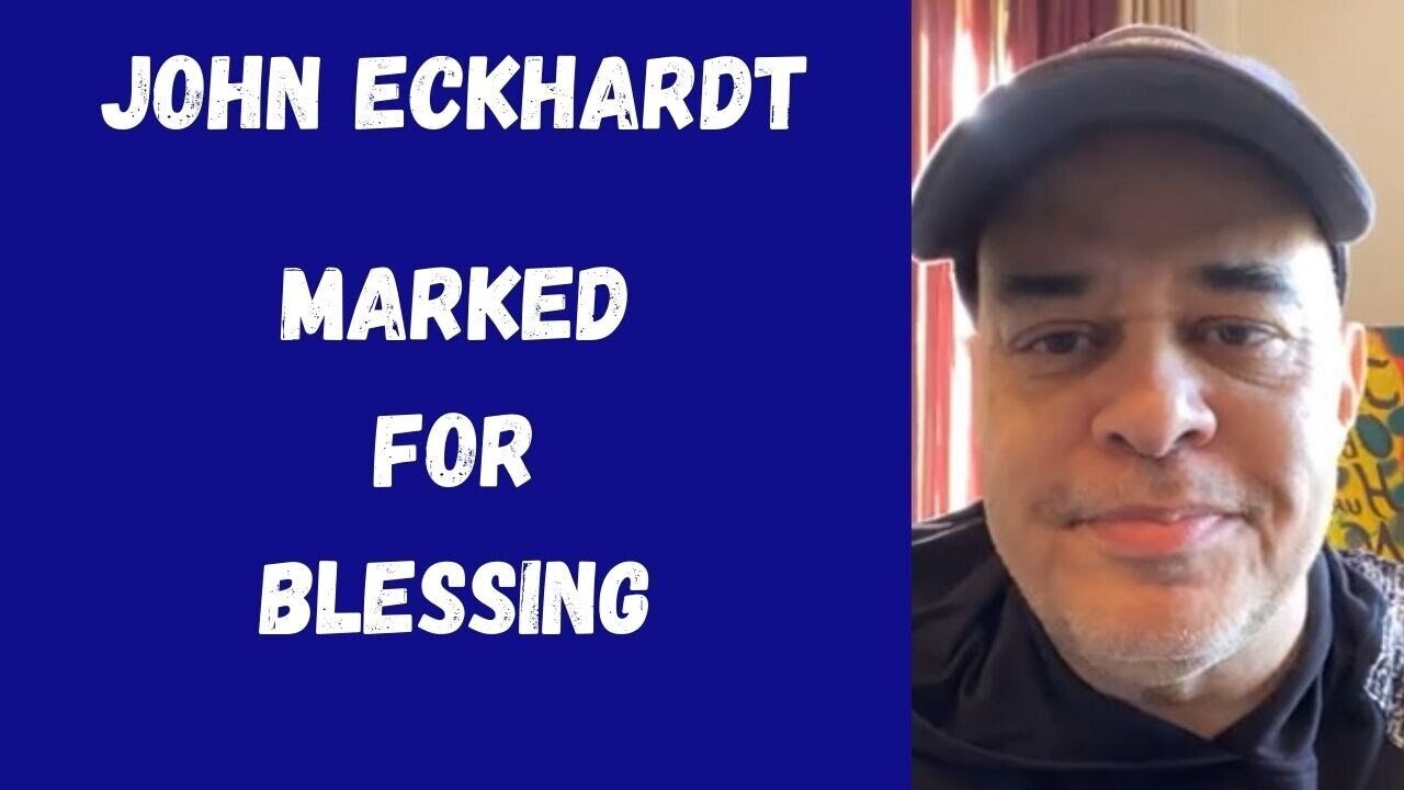 John Eckhardt-Marked For Blessing