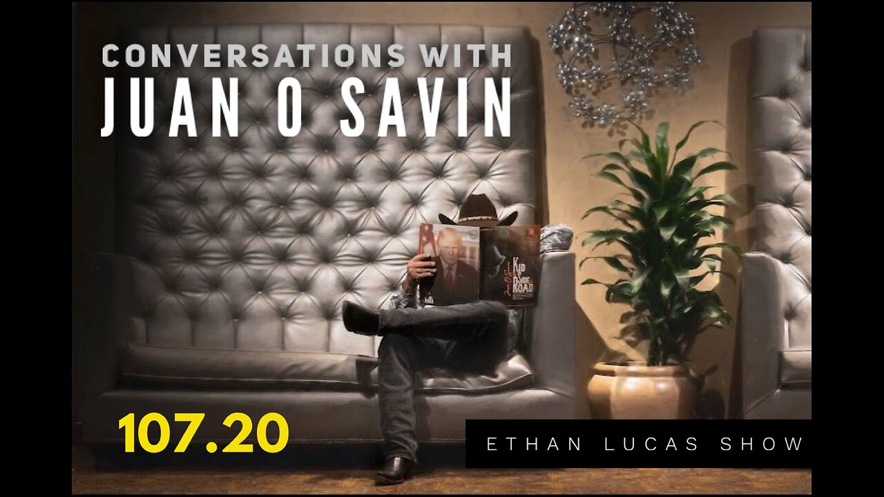 Conversations with JUAN O SAVIN (Pt 20)