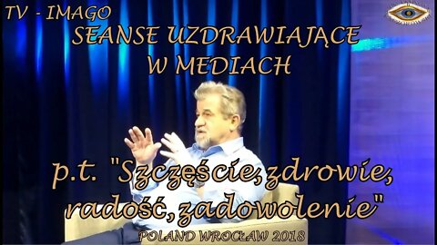 SEANS UZDRAWIAJĄCY NA SZCZĘŚCIE I ZDROWIE dr Andrzej Kaczorowski © VTV