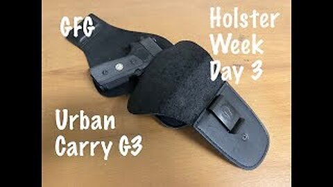 Holster Week Day 3 : Urban Carry G3