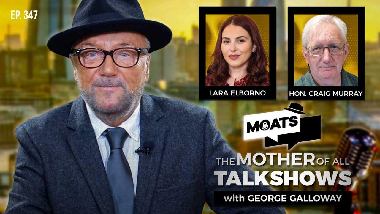 WAR WITHOUT END - MOATS with George Galloway Ep 347