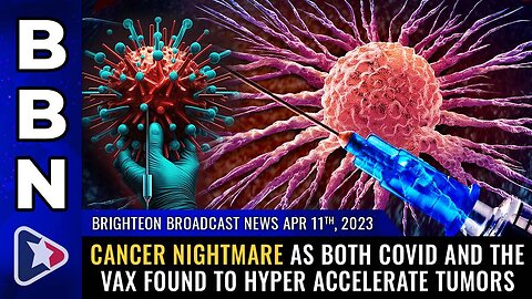 Apr 11, 2023 - CANCER NIGHTMARE as both covid and the vax found to hyper accelerate tumors