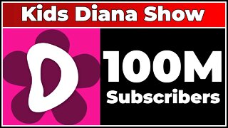 ✿ Kids Diana Show Reaches 100 Million Subscribers