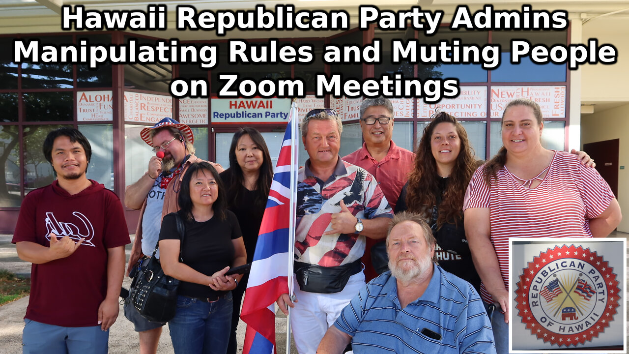 Hawaii Republican Party Admins Manipulating Rules and Muting People on Zoom Meetings