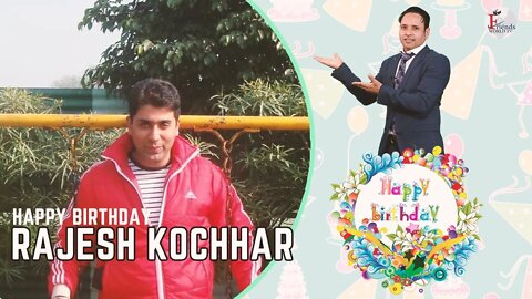 Happy Birthday, Rajesh Kochhar Ji !