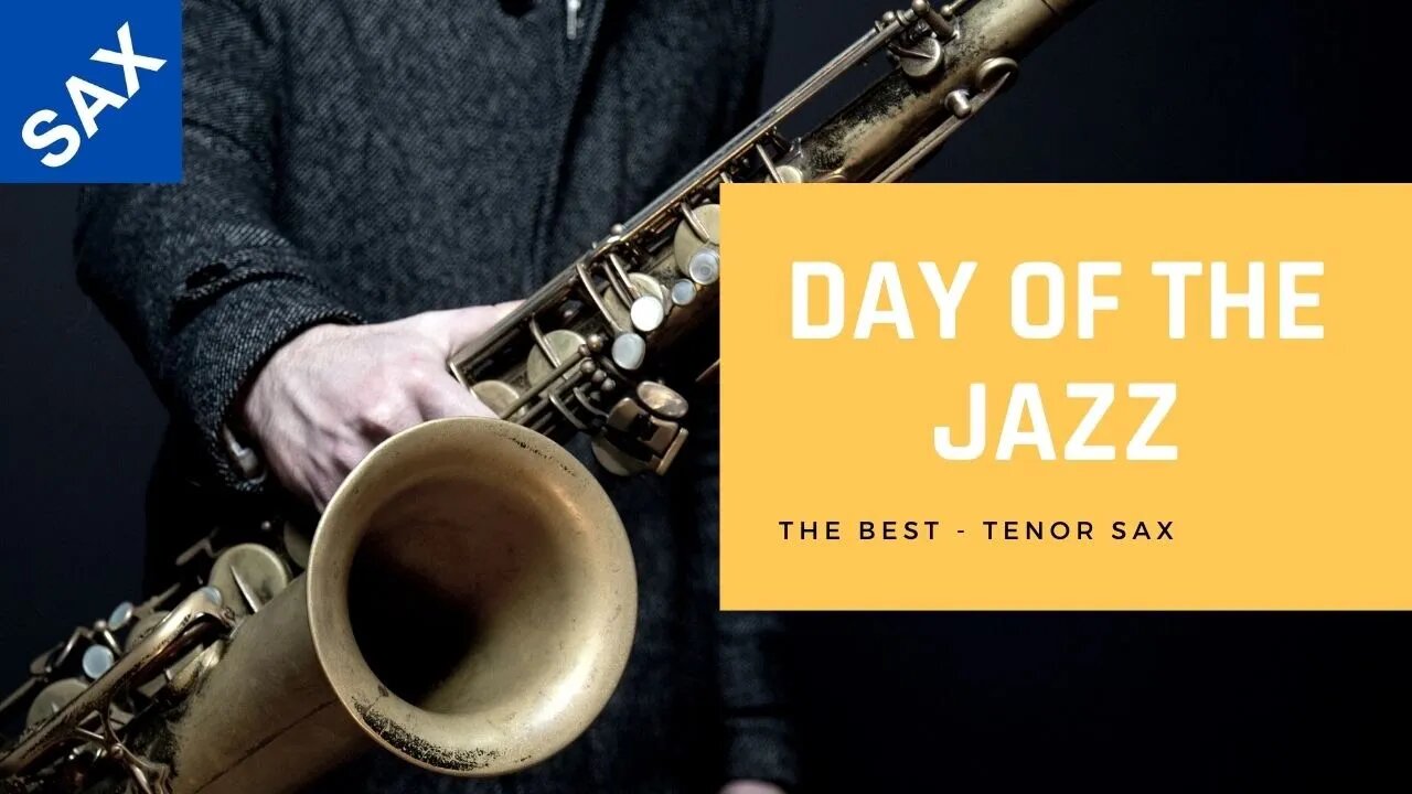 DAY OF THE JAZZ / Tenor Saxophone - Best of the Jazz #09