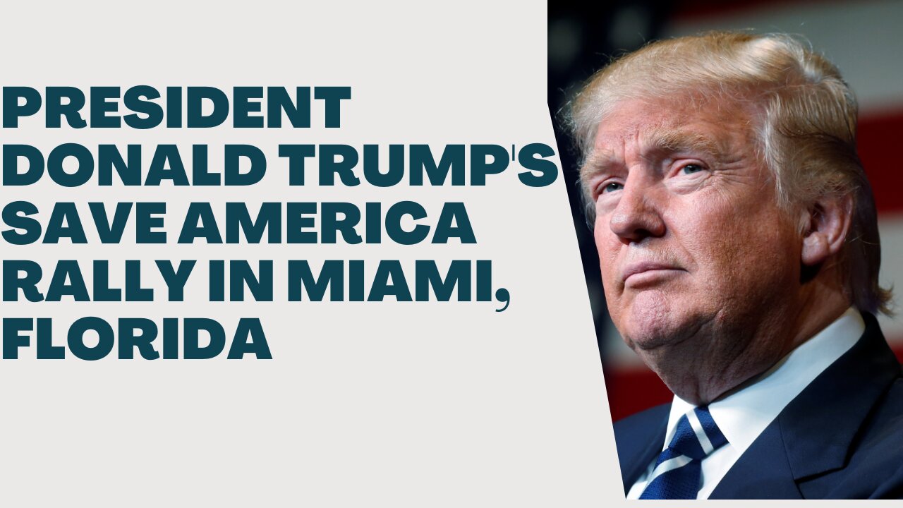 President Donald Trump's Save America Rally in Miami, Florida