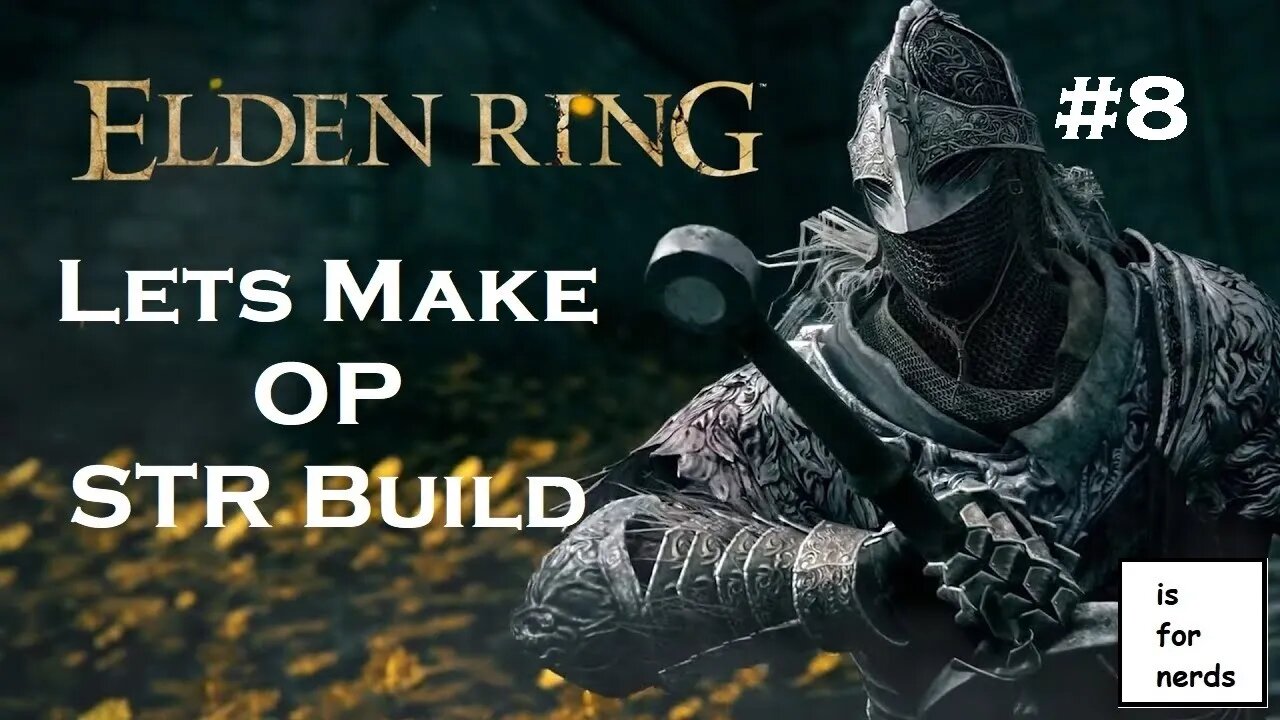 Elden Ring | Lets Make OP STR Build | Part 8