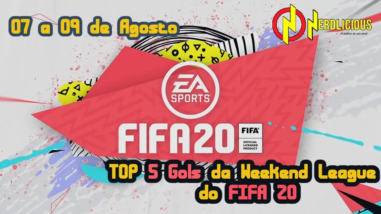 TOP 5 Gols da Weekend League (07 a 09 de Agosto) – FIFA 20