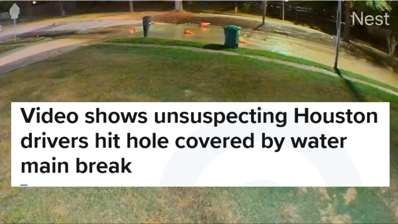 Video shows unsuspecting Houston drivers hit hole covered by water main break