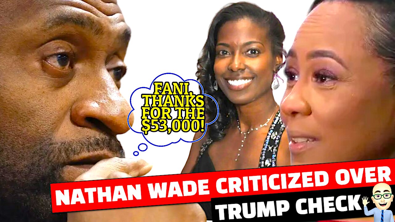 NATHAN WADE STOPS PAYING FAMILY OBLIGATIONS AFTER RECEIVING $53,000 ‘TRUMP’ CHECK