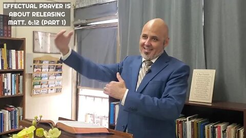 EFFECTUAL PRAYER REQUIRES RELEASING (PART 1)