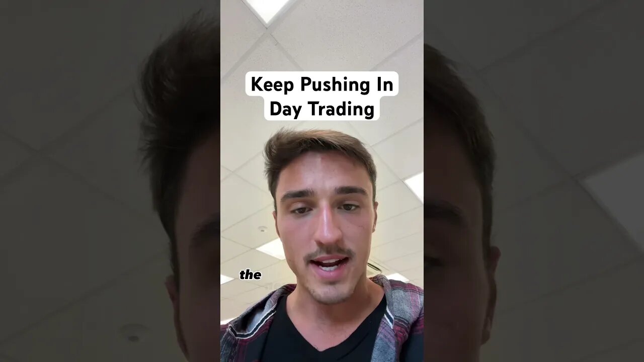 Keep Pushing Forward In Day Trading #daytrading #forextrading #futurestrading #forex