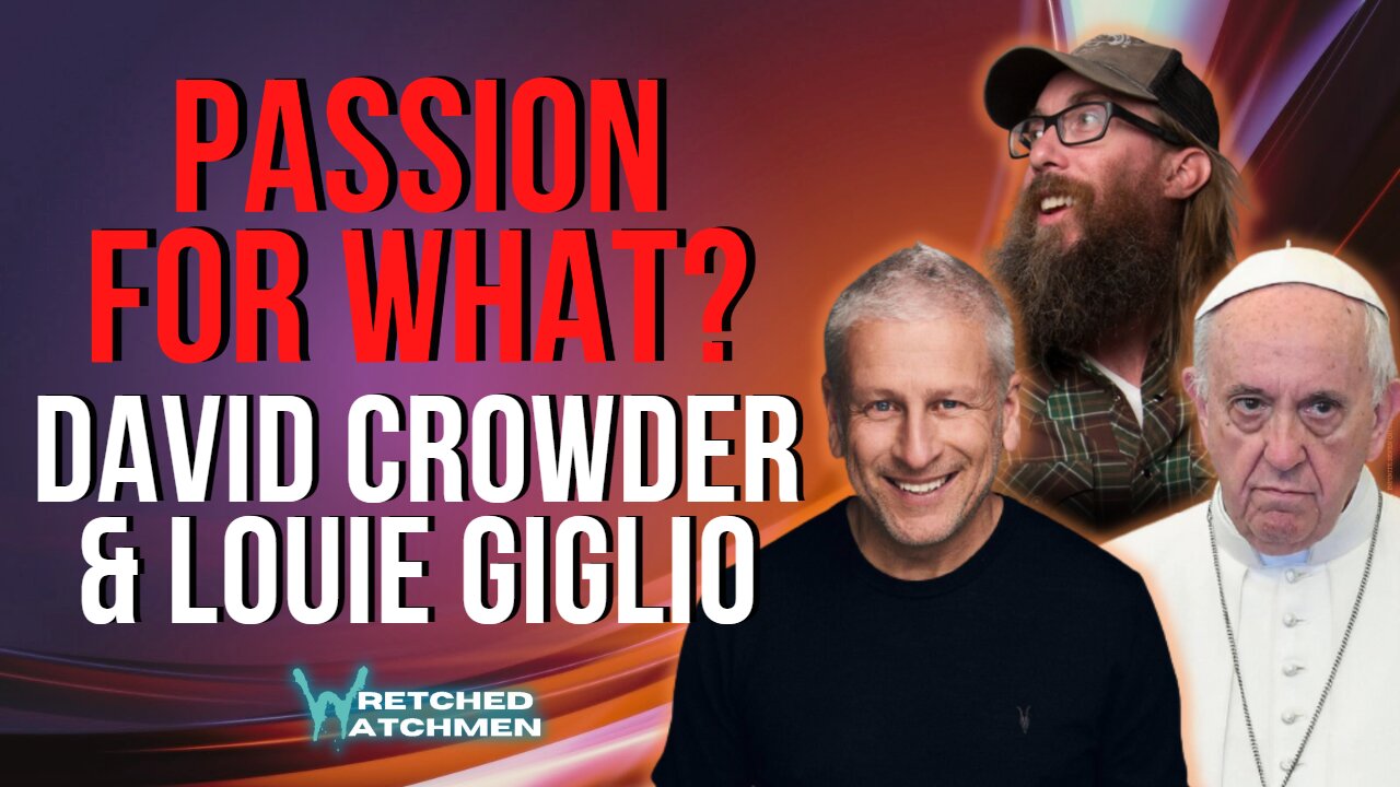 Passion For What? David Crowder & Louie Giglio