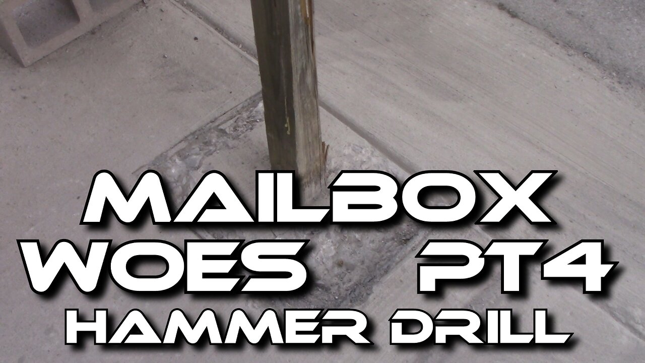 Mailbox Woes #4 ■ Hammer Drill