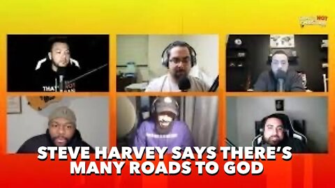 Steve Harvey Says Many Ways to God ft Missing Link Podcast