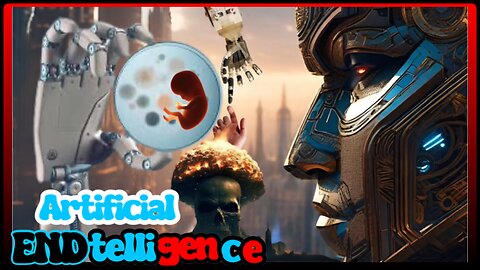 ARTIFICIAL ENDtelligence