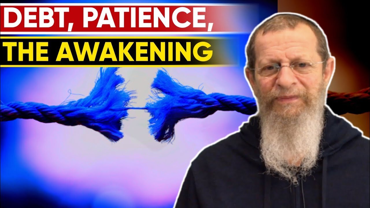 DEBT, PATIENCE - THE AWAKENING.