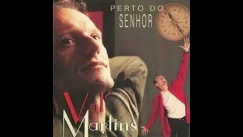 Val Martins perto do senhor play back