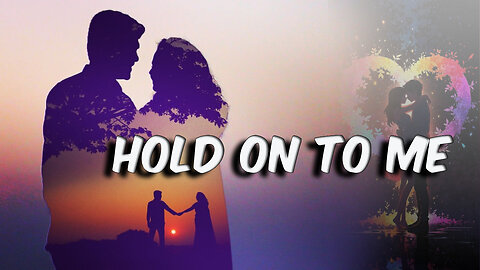 Hold On to Me Song | Dumas Music