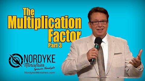 The Multiplication Factor part 3 - Spencer Nordyke