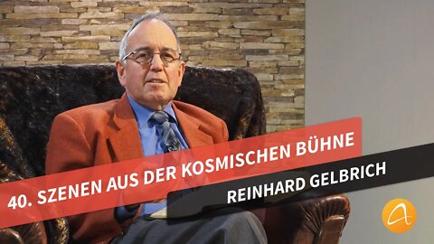 40. Szenen aus der kosmischen Bühne # Reinhard Gelbrich # Faszination Bibel