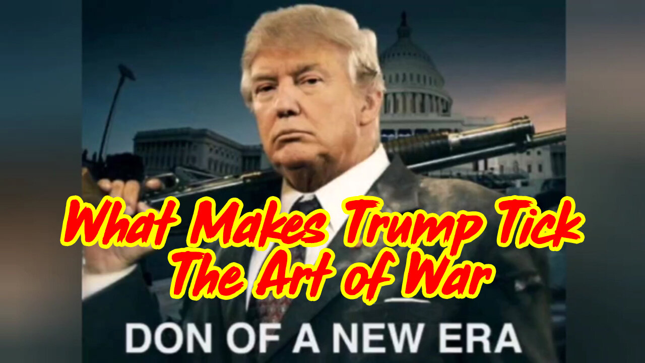 What Makes Trump Tick - The Art of War