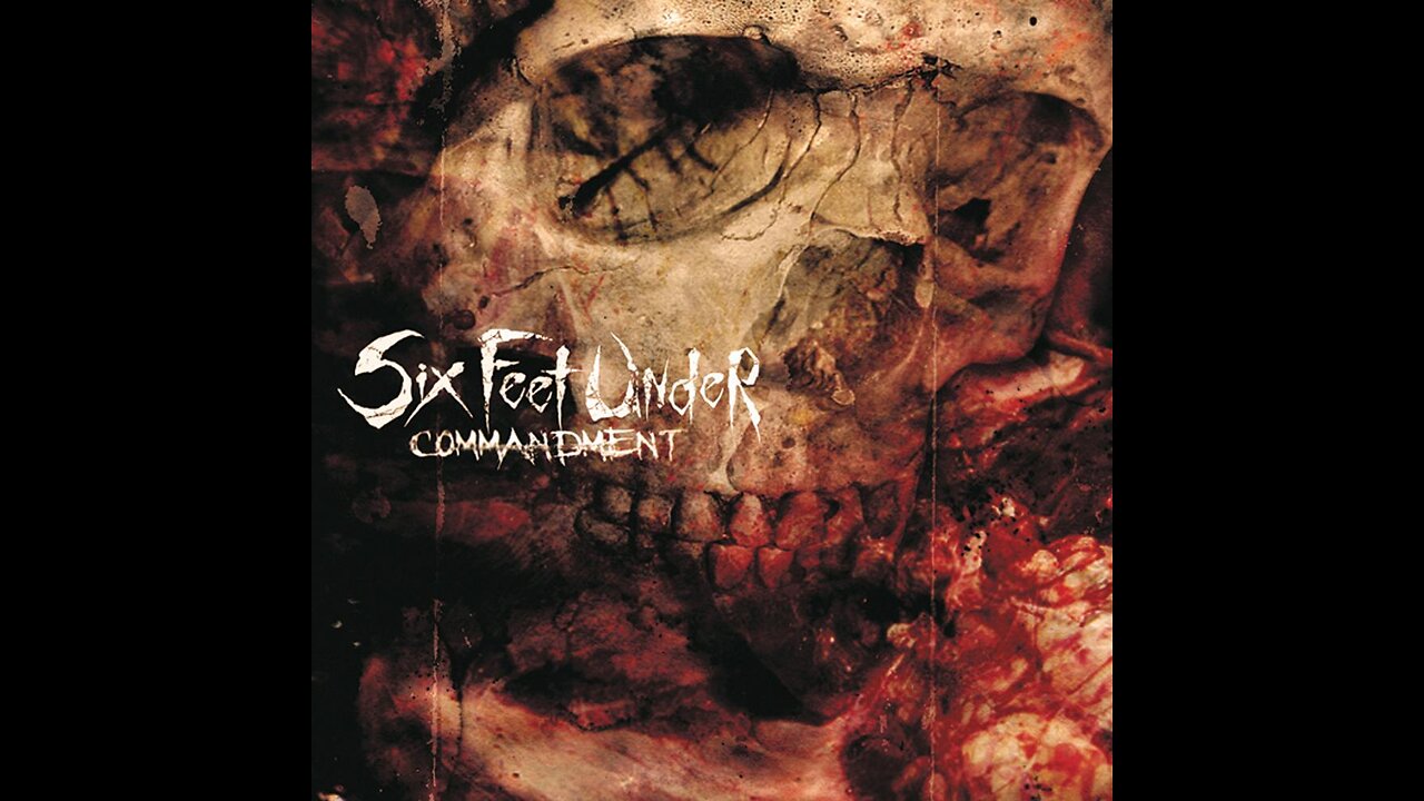 Six Feet Under - Commandment