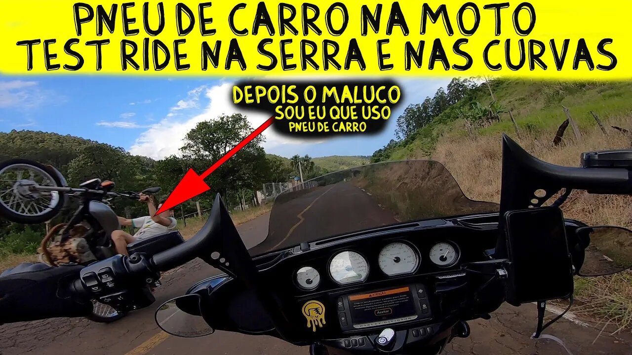 Pneu de carro na MOTO. Você é DOIDO? Como é PILOTAR em Serras com Curvas Fechadas e PISO IRREGULAR?