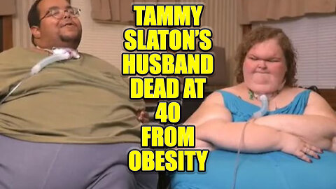 Tammy Slaton's Husband Dead At 40 From Obesity