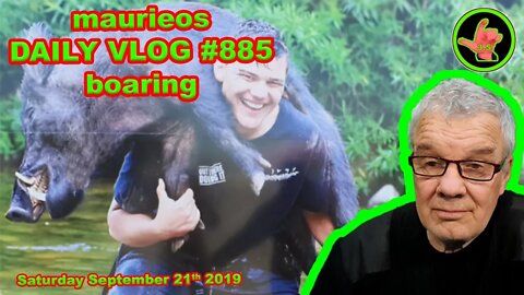 maurieos DAILY VLOG #885 boaring